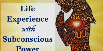 Life Experience with Subconscious Power
