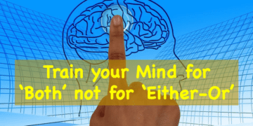 Train your Mind for Both not for Either-or