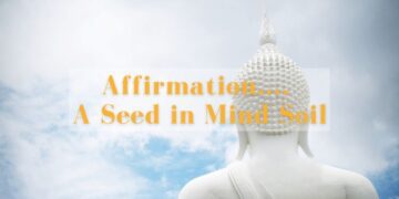 Affirmation...Seed in the Mind Soil