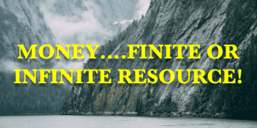 Money...Finite or Infinite Resource