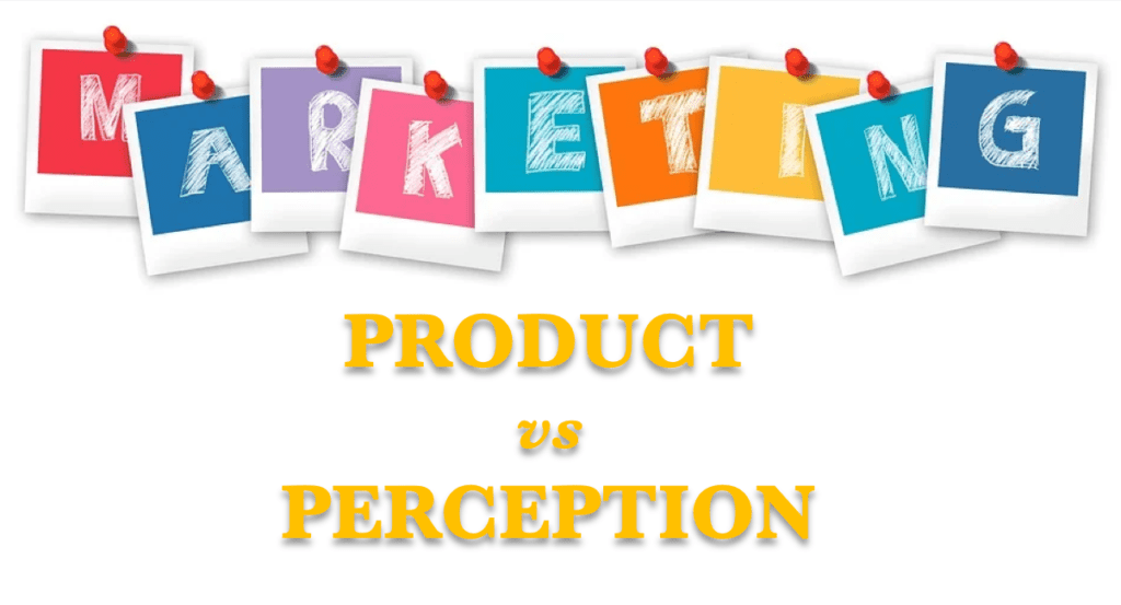 Product vs Perception