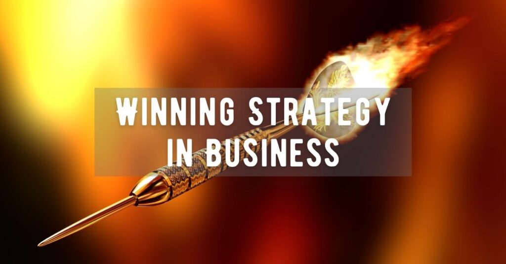 Winning Strategy in Business