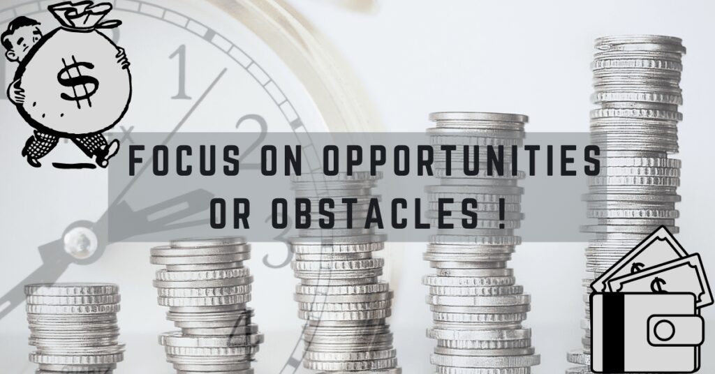 Focus of Opportunities or Obstacles