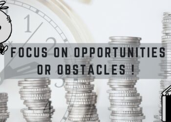 Focus of Opportunities or Obstacles