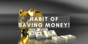 Habit of Saving Money!