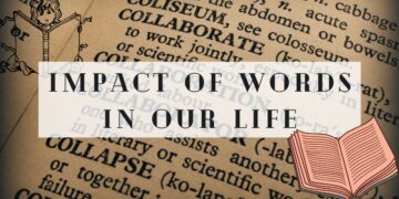 Impact of Words in Our Life