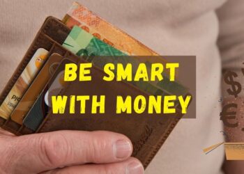 Be Smart With Money