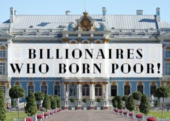 Billionaires Who Born Poor