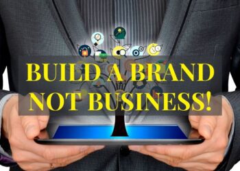 Build a Brand not Business