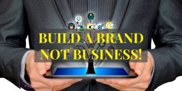 Build a Brand not Business