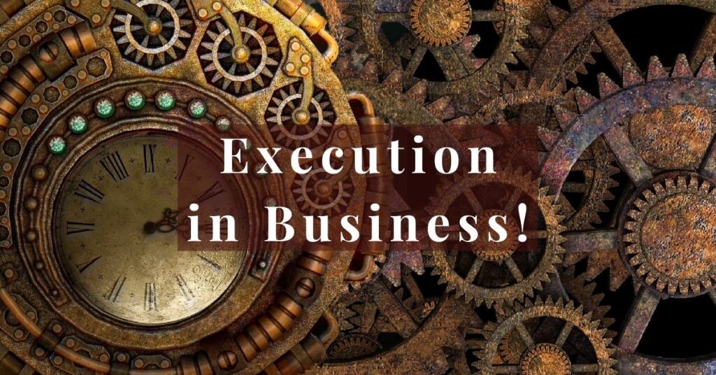Execution in Business
