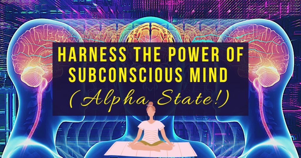 Harness the Power of Subconscious Mind