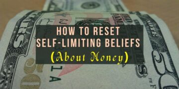 How to Reset Self-Limiting Beliefs about Money