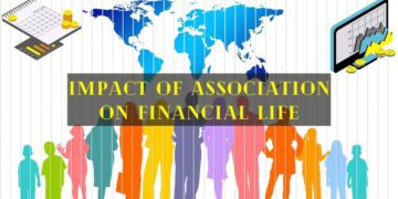 Impact of Association on Financial Life