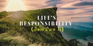 Life's Responsibility