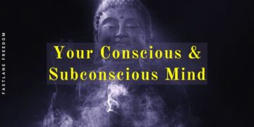 Your Conscious and Subconscious Mind