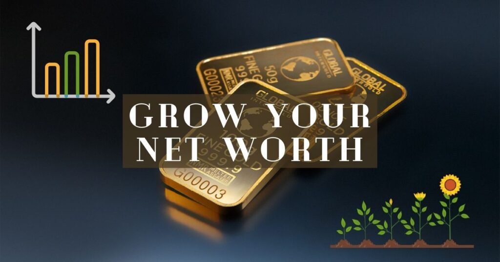 Grow Your Net Worth