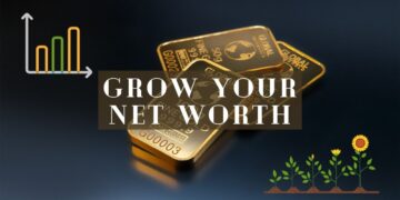 Grow Your Net Worth