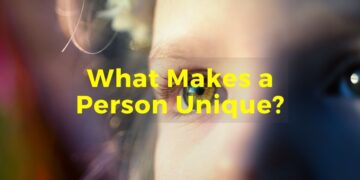 What makes a person unique