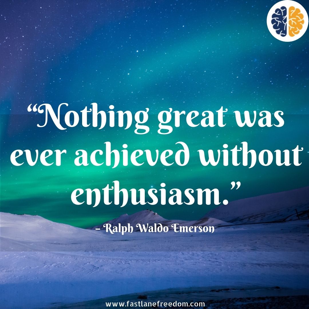 nothing great was ever achieved without enthusiasm