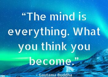 The Mind is Everything