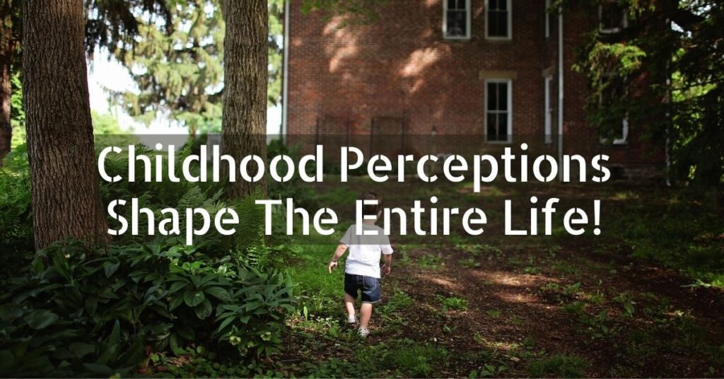 Childhood Perceptions