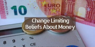 Change Limiting Beliefs About Money
