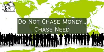 Do not chase money