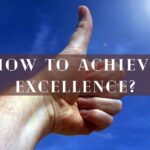 How to Achieve Excellence 1