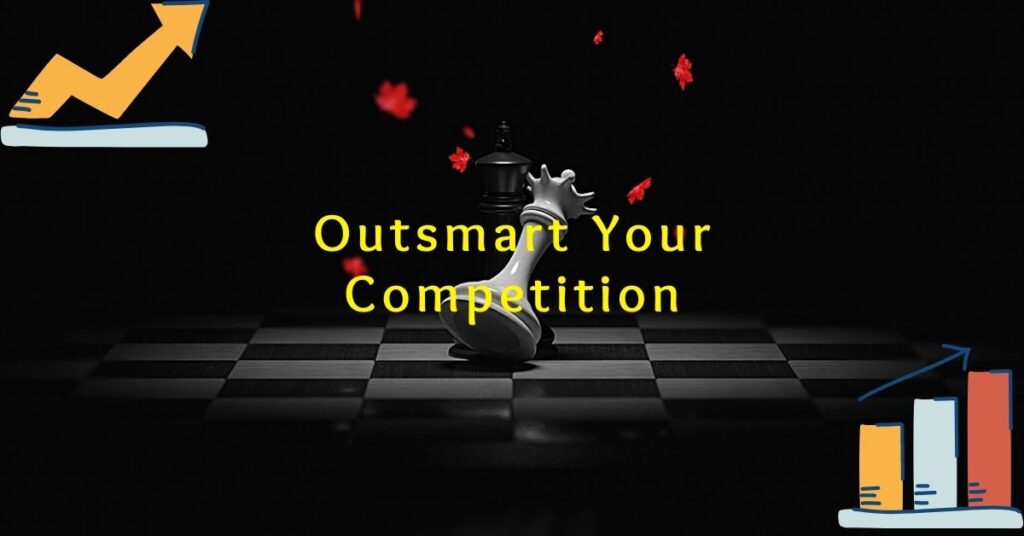 outsmart competition