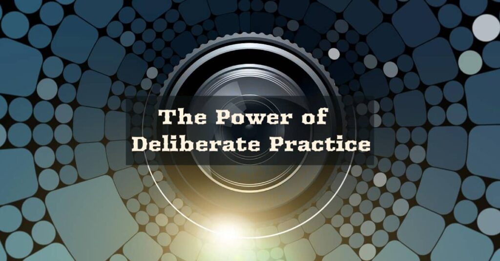 The Power of Deliberate Practice