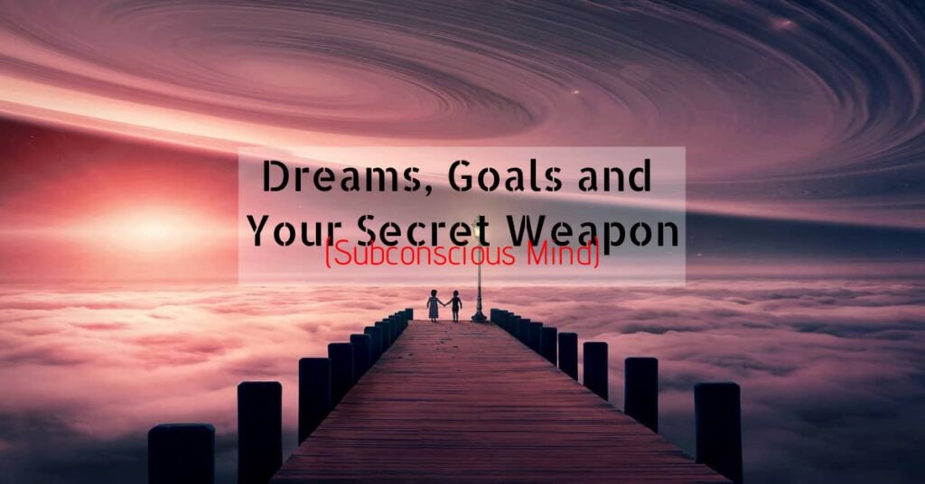 dreams goals and subconscious mind