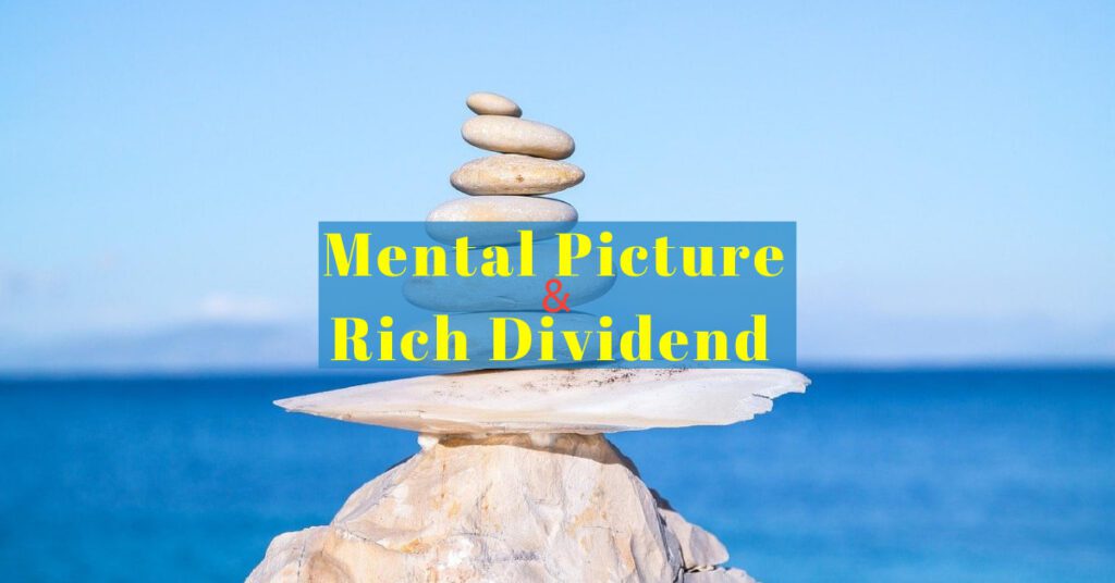 mental picture and rich dividend