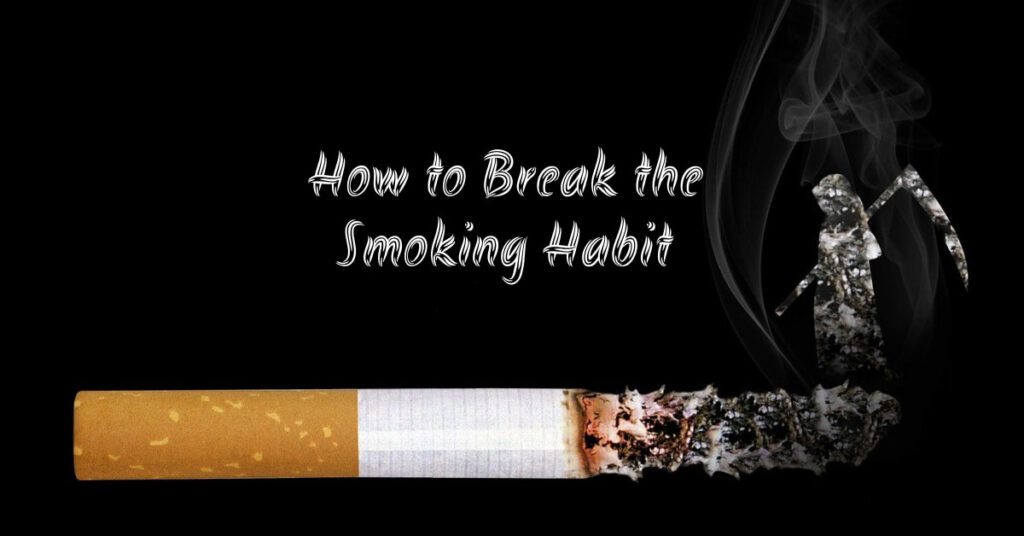 How to break the Smoking Habit