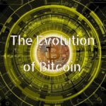 The Evolution of Bitcoin