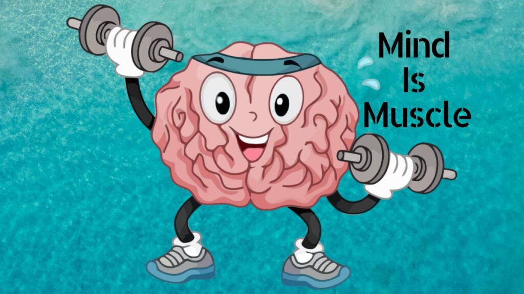 mind is muscle