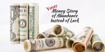 Money Story of Abundance Instead of Lack