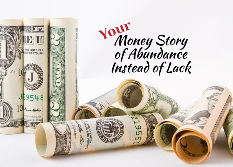 Money Story of Abundance Instead of Lack