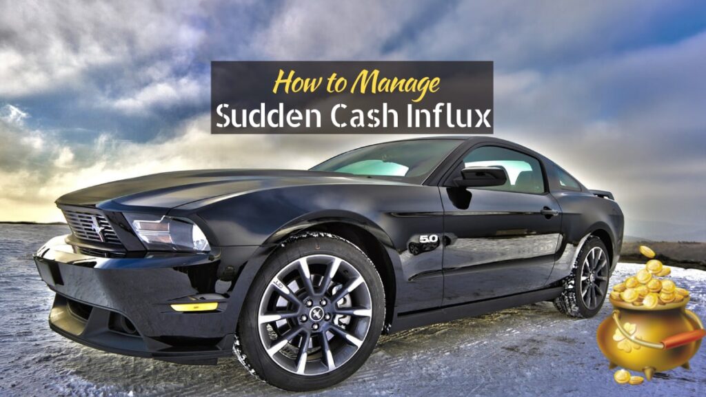 sudden cash influx