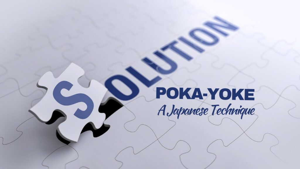 Poka-Yoke A Japanese Technique