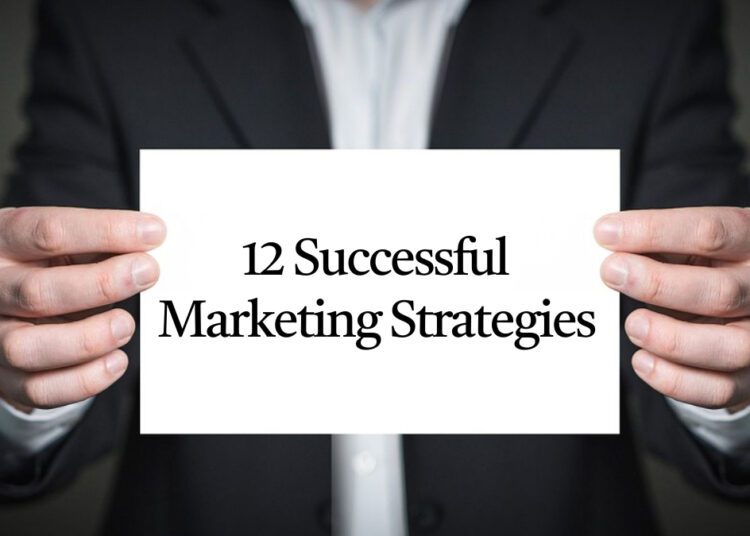 12 Successful Marketing Strategies