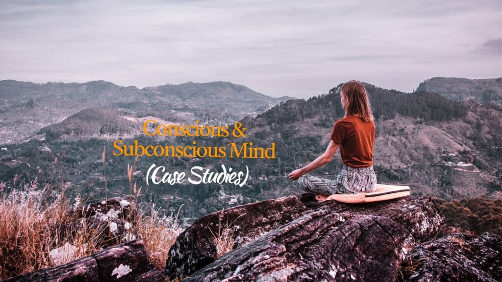 Conscious and Subconscious Mind