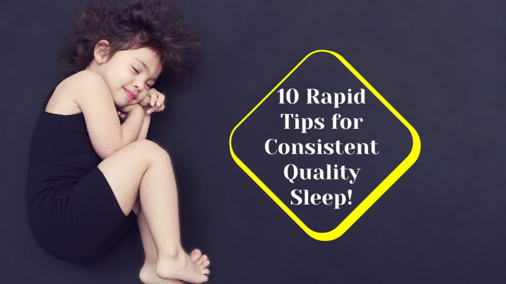 consistent quality sleep