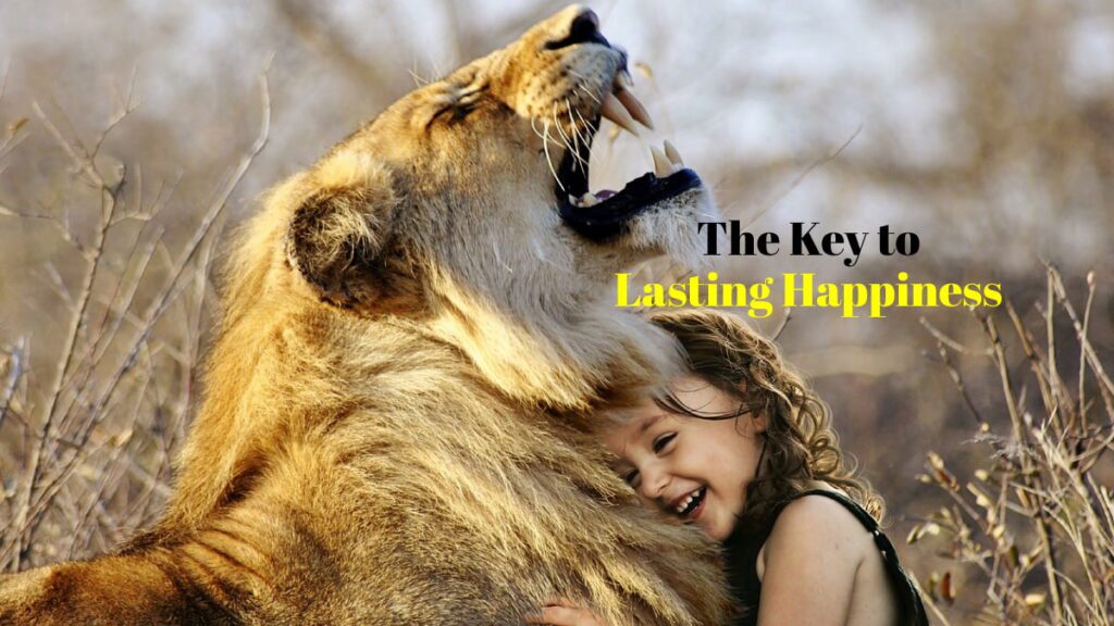 the key to lasting happiness