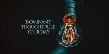 dominant thought rule your day