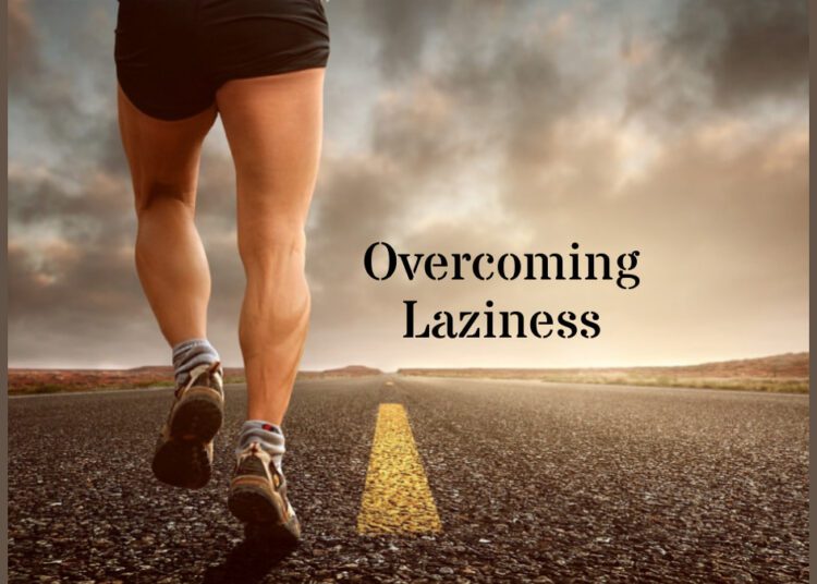 overcoming laziness