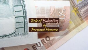 role of budgeting in personal finance