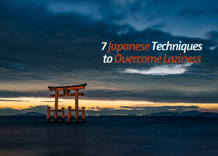 7 Japanese Techniques to Overcome Laziness