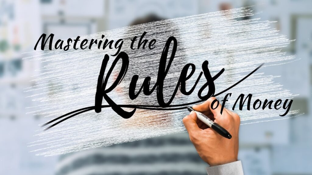 mastering the rules of money