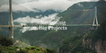navigating big projects
